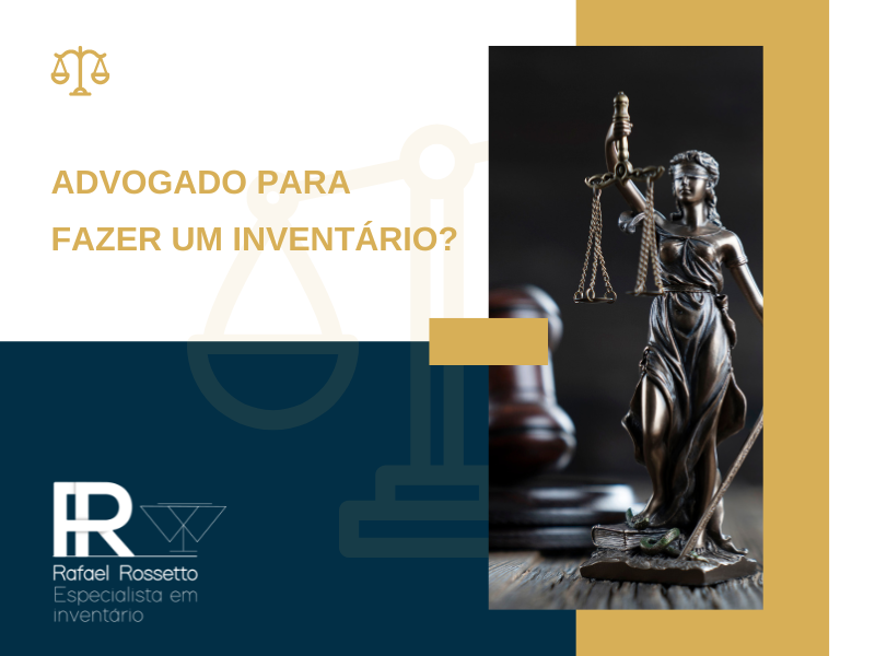 Que tipo de advogado devo procurar para fazer um inventário?